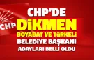 CHP'de O İlçelerin Belediye Başkanı Adayları Belli Oldu