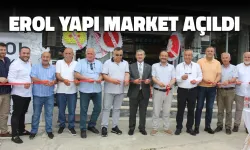 Erol Yapı Market Açıldı