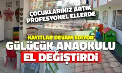 Gülücük Anaokulu El Değiştirdi! Kayıtlar Başladı