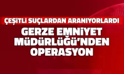 Gerze İlçe Emniyet Müdürlüğü Operasyonla Yakaladı