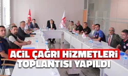 Acil Çağrı Hizmetleri Toplantısı Gerçekleşti