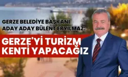 Bülent Eryılmaz: "Gerze'yi Turizm Kenti Yapacağız"