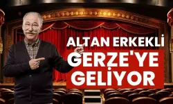 Usta Oyuncu Altan Erkekli Gerze’ye Geliyor