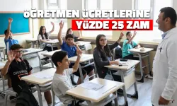 Öğretmenlerin Ücretlerine Yüzde 25 Artış