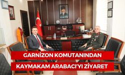 Garnizon Komutanından Kaymakam Arabacı'yı Ziyaret