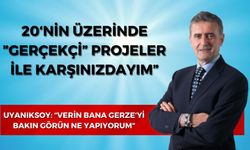 Uyanıksoy: "Verin Bana Gerze'yi Bakın Görün Ne Yapıyorum"