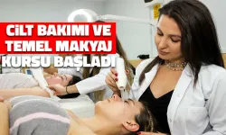 Cilt Bakımı ve Makyaj Kursu Başladı