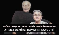 Ahmet Demirci Hayatını Kaybetti