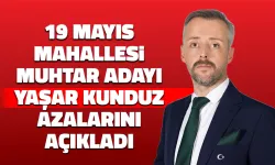 Muhtar Adayı Yaşar Kunduz Azalarını Açıkladı