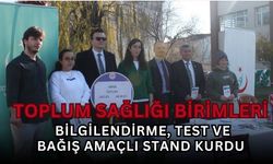 Toplum Sağlığı Birimleri, Bilgilendirme, Test ve Bağış İçin Stant Kurdu