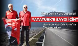 Atatürk'e Saygı İçin Samsun'a Yürüyecekler