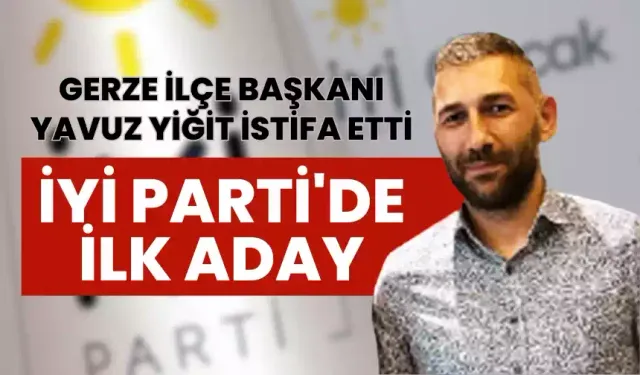 İYİ Parti'de İlk Aday Yavuz Yiğit Oldu