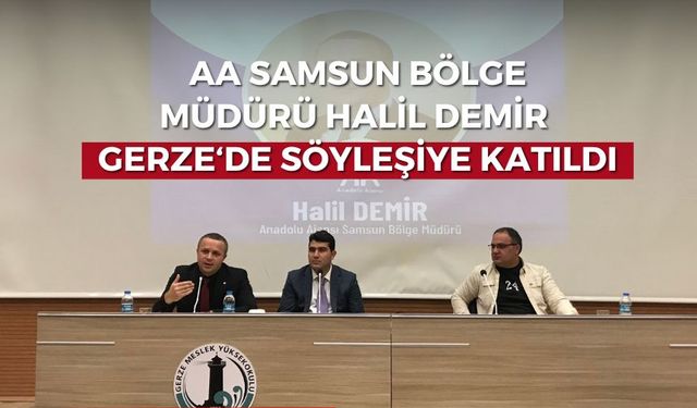 Anadolu Ajansı Samsun Bölge Müdürü Halil Demir Gerze’de Söyleşiye Katıldı