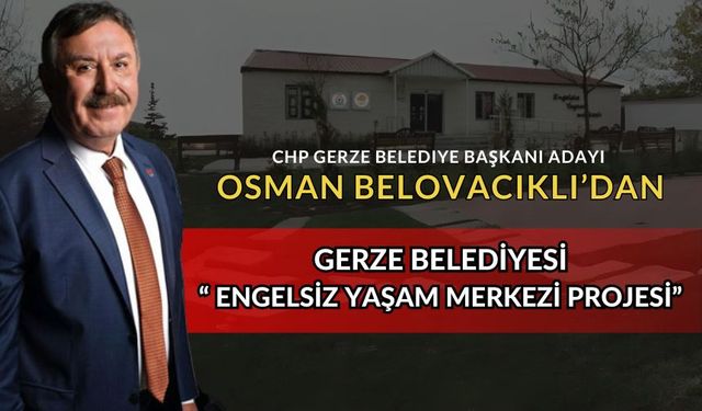 Osman Belovacıklı'dan Engelsiz Yaşam Merkezi Projesi