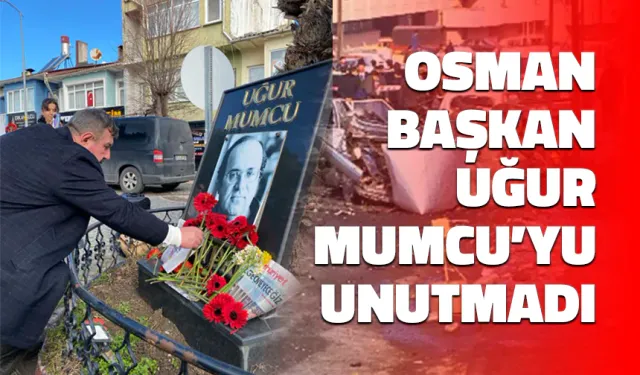 Osman Belovacıklı Uğur Mumcu'yu Unutmadı