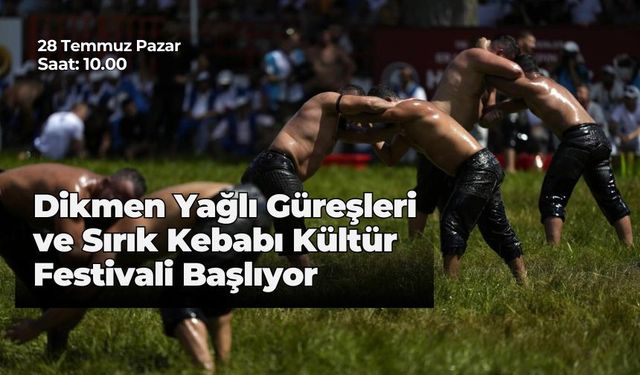 Dikmen Yağlı Güreşleri ve Sırık Kebabı Kültür Festivali Başlıyor