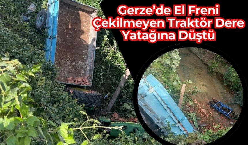 Gerze'de El Freni Çekilmeyen Traktör Dere Yatağına Uçtu