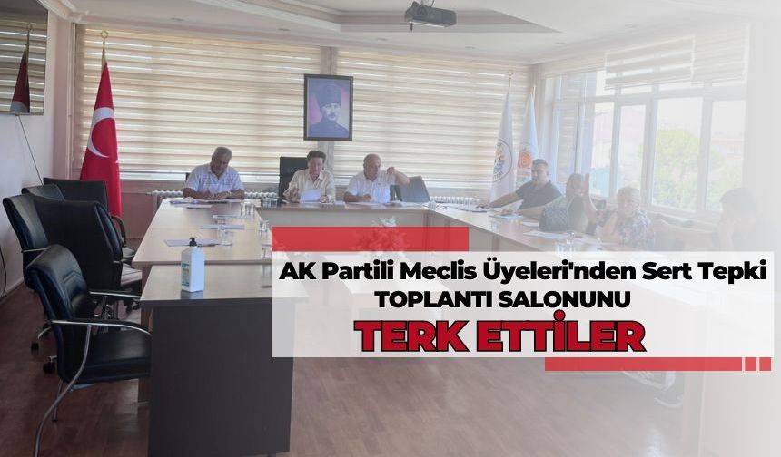 AK Partili Üyelerden Sert Tepki: Salonu Terk Ettiler