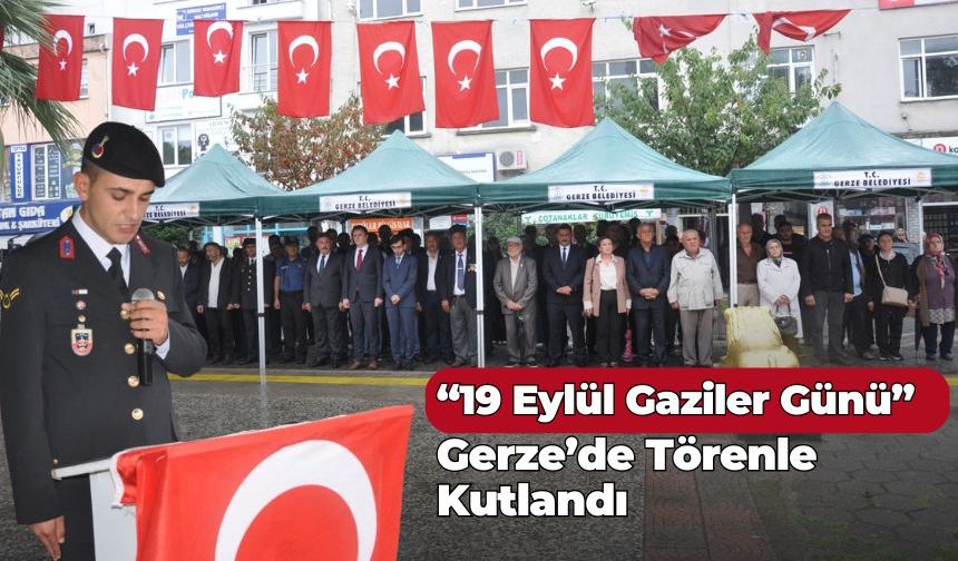 19 Eylül Gaziler Günü Gerze’de Törenle Kutlandı